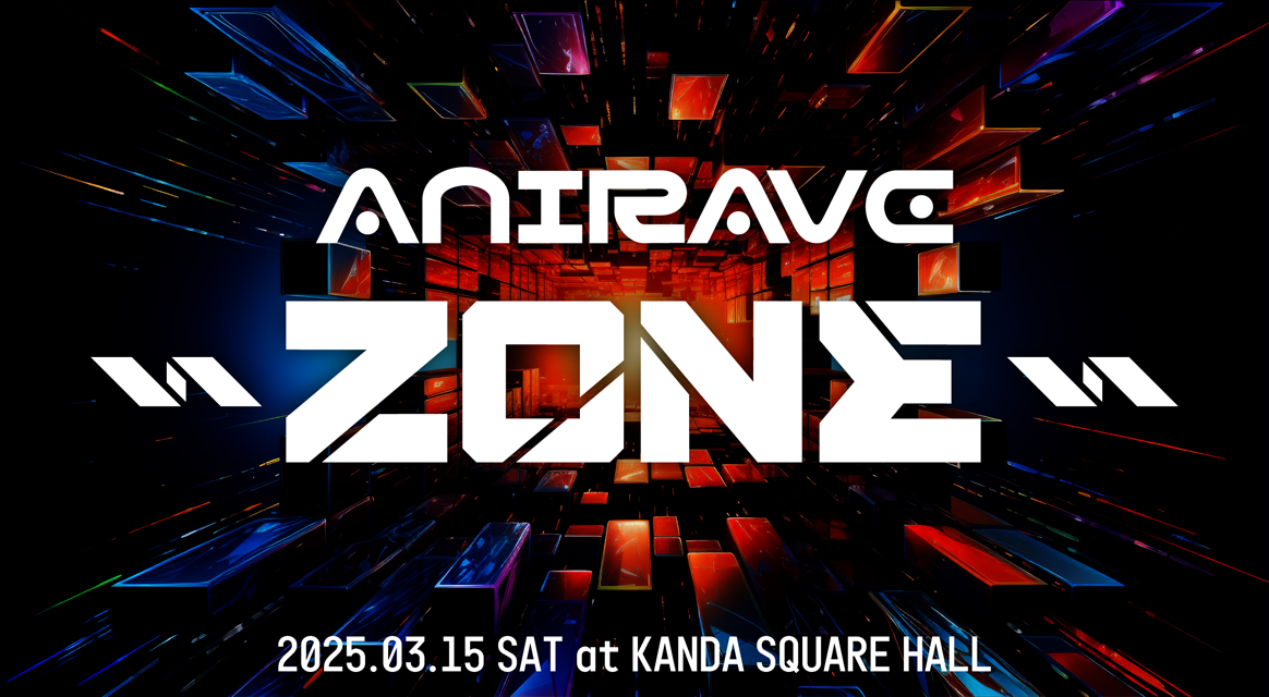AniRAVE ZONE 2025.03.15 SAT at KANDA SQUARE HALL